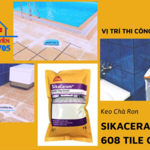 Thi công keo chà ron Sikaceram 608 tile Grout